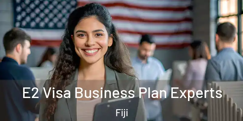  E2 Visa Business Plan Experts Fiji