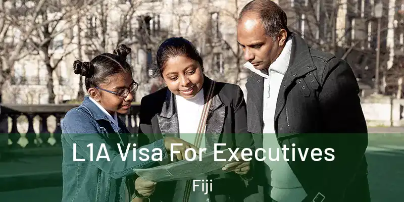  L1A Visa For Executives Fiji