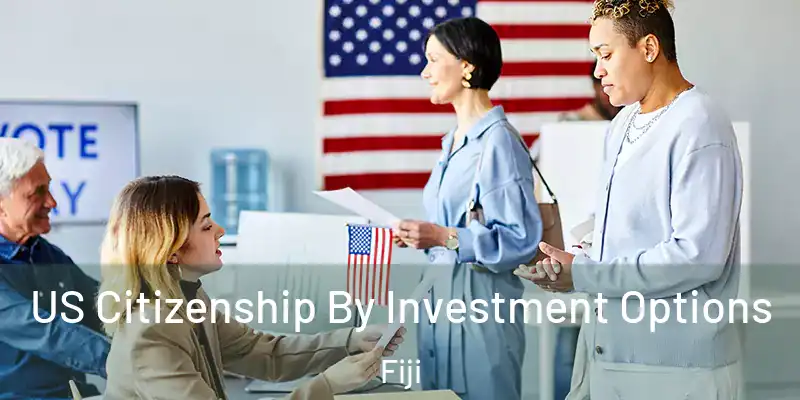  US Citizenship By Investment Options Fiji