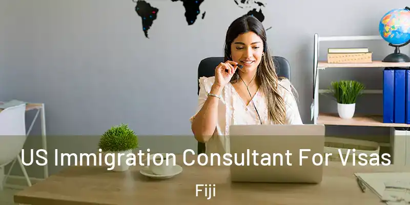  US Immigration Consultant For Visas Fiji