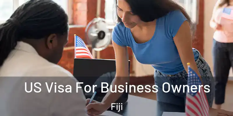  US Visa For Business Owners Fiji