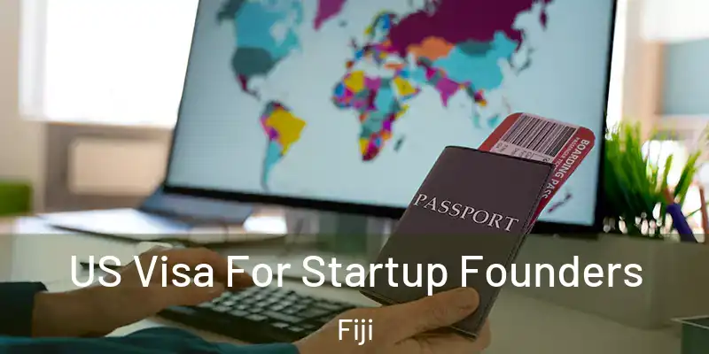  US Visa For Startup Founders Fiji