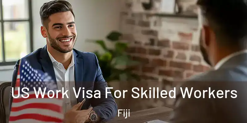  US Work Visa For Skilled Workers Fiji